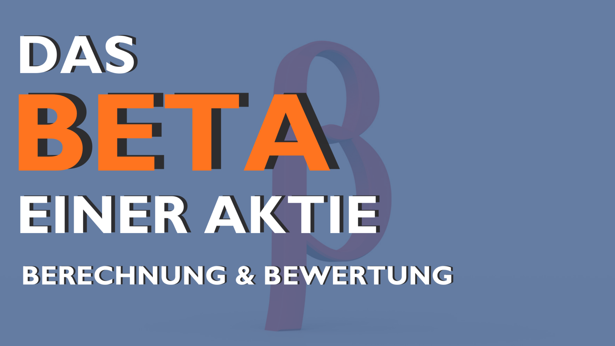 Das Beta einer Aktie – Berechnung & Beurteilung