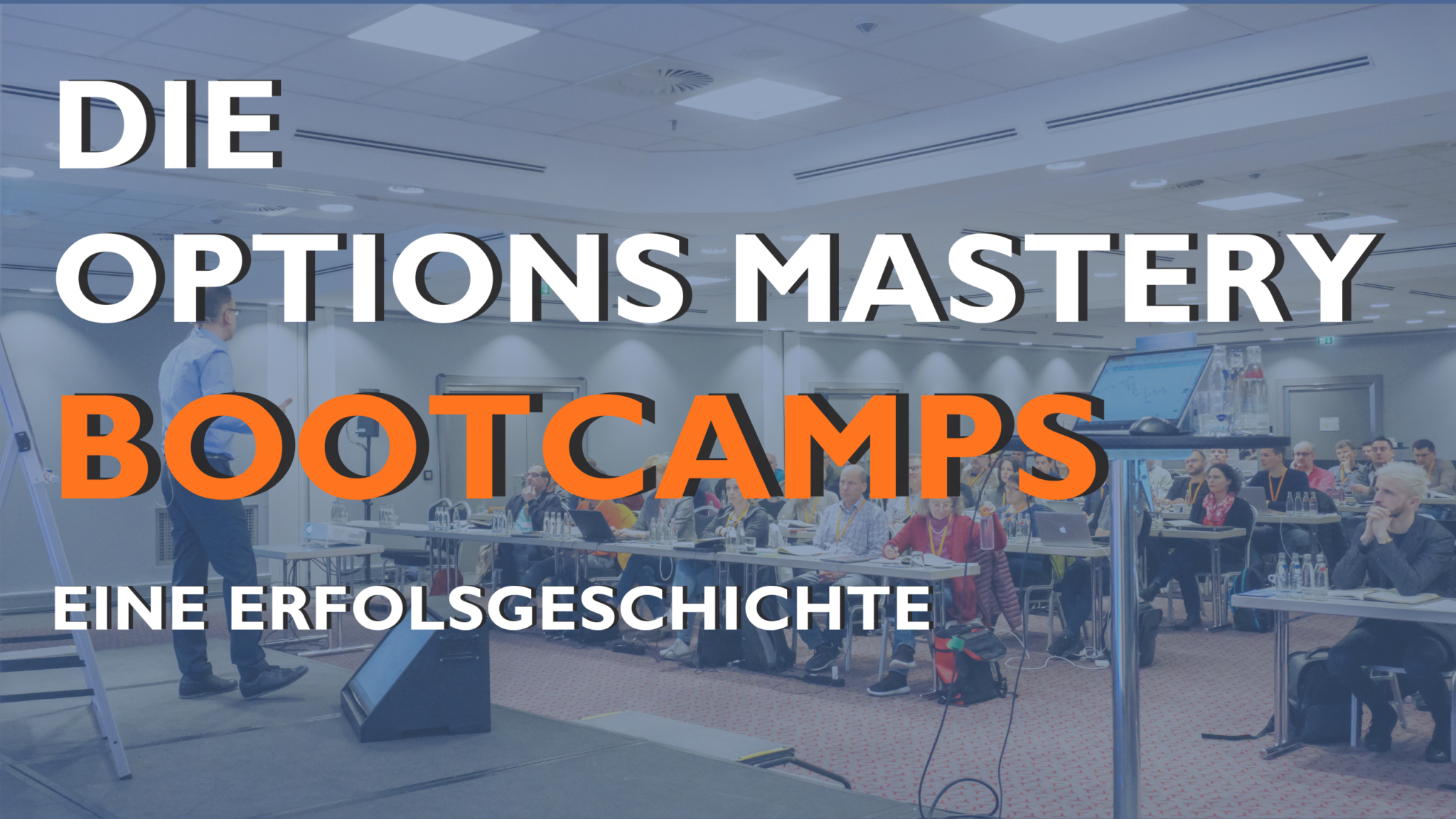 Das Options Mastery Bootcamp – eine Erfolgsgeschichte