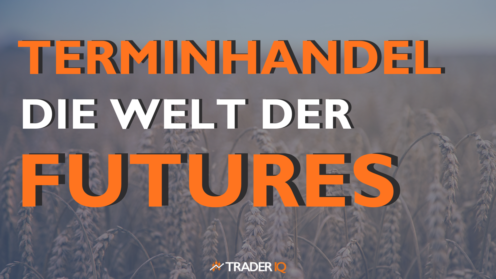 Terminhandel – Einführung in die Welt der Futures