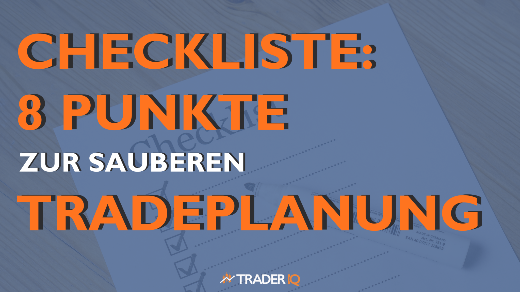 8 Punkte zur sauberen Tradeplanung