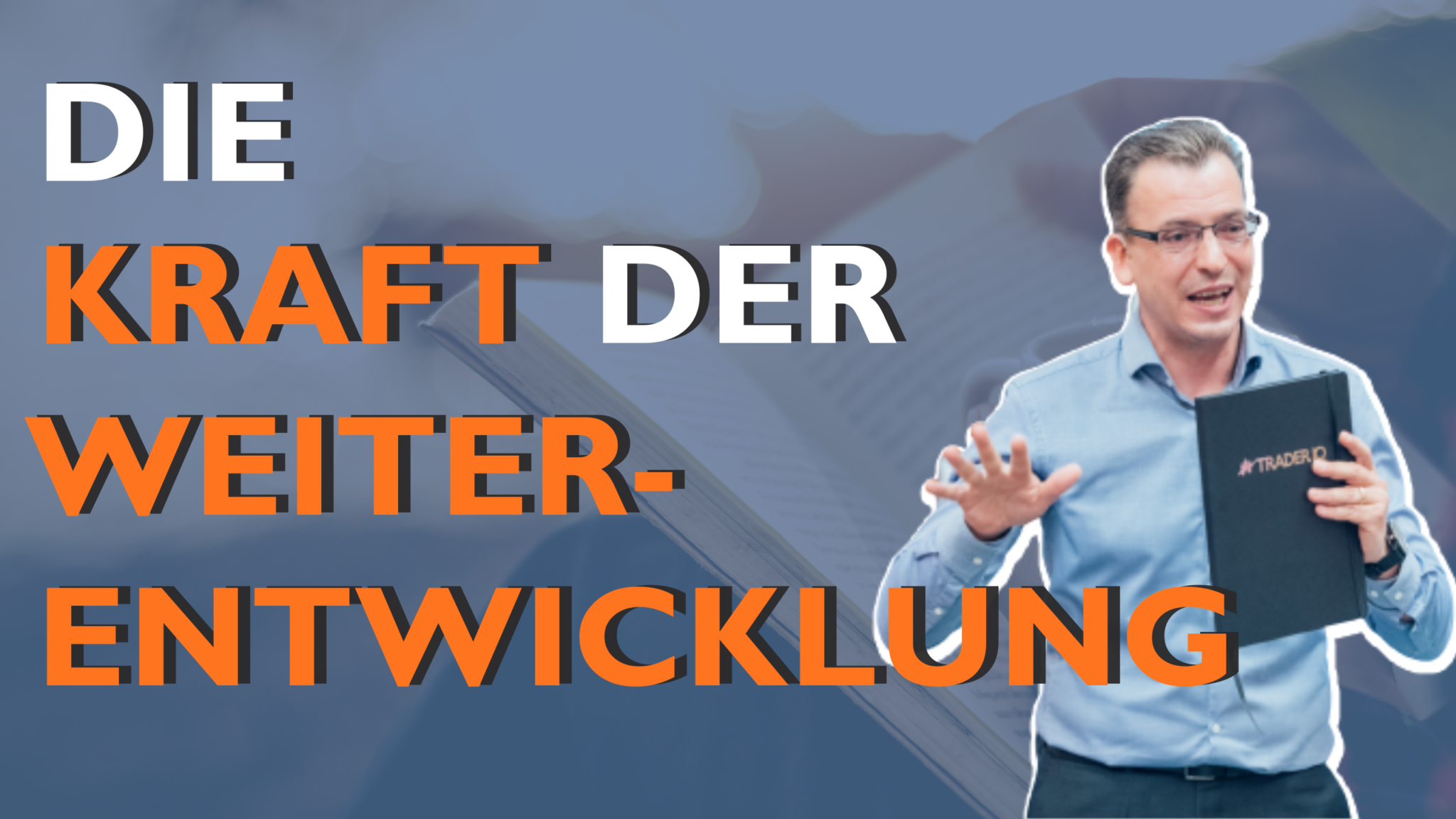 Die Kraft der Weiterentwicklung: Warum persönliches Wachstum für Börseninvestoren entscheidend ist