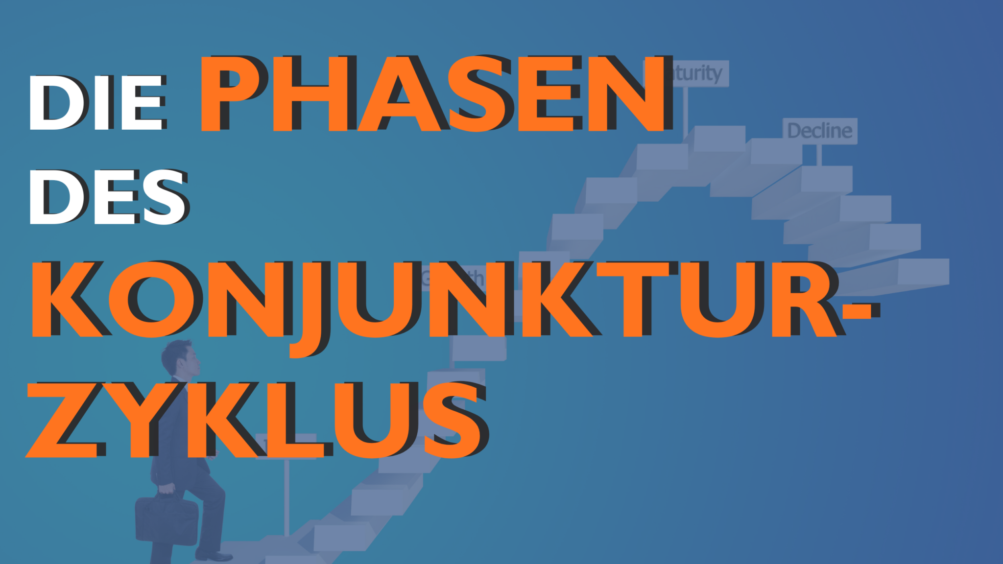 Die Phasen des Konjunkturzyklus und ihre Bedeutung für die Wirtschaft