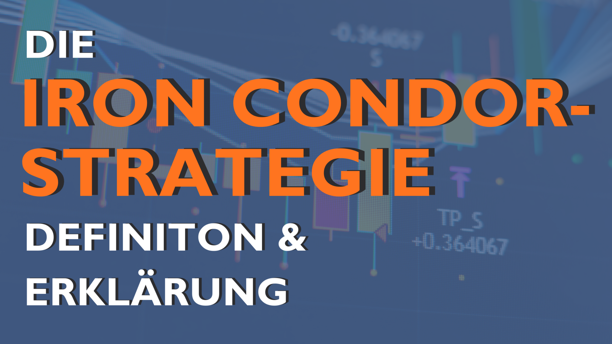 Der Iron Condor – Definition & Erklärung