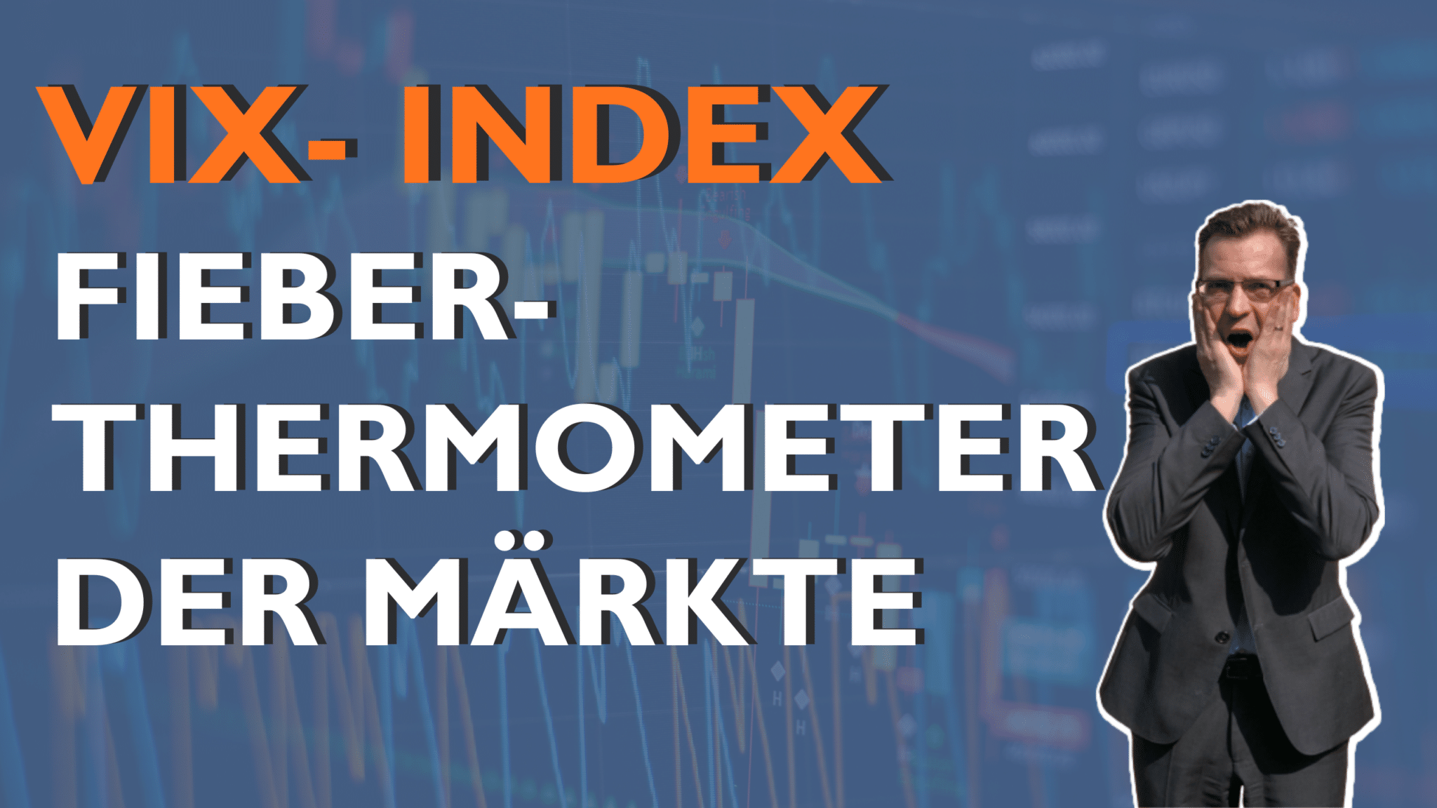 VIX-Index – Fieberthermometer der Märkte